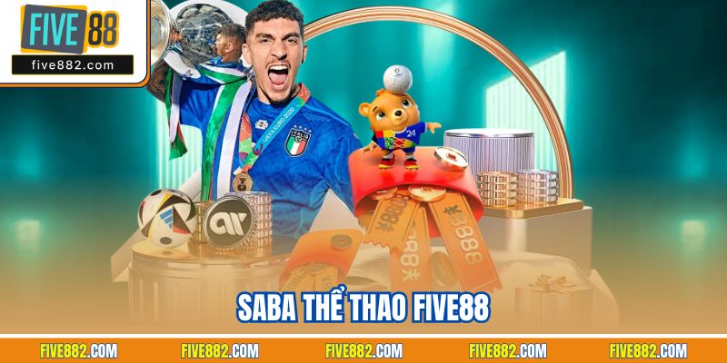 SABA Thể Thao Five88 | Trải Nghiệm Cá Cược Mượt Mà
